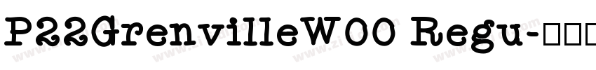 P22GrenvilleW00 Regu字体转换